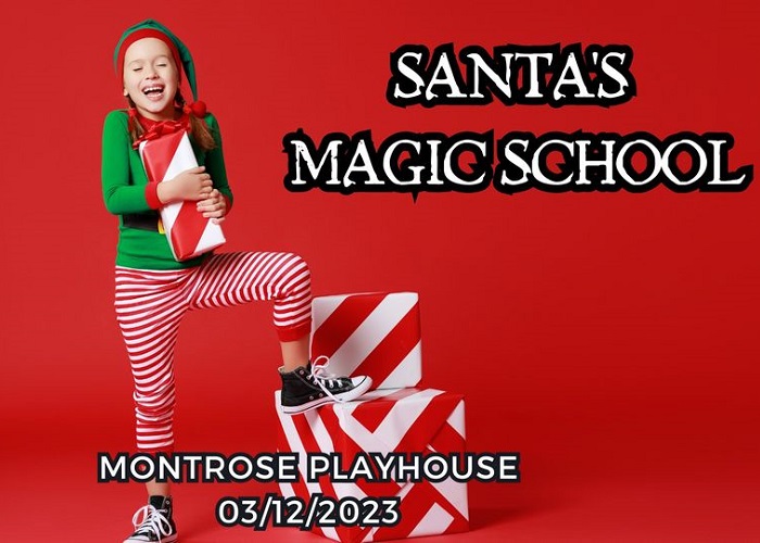 Santa's Magic School at Montrose Playhouse