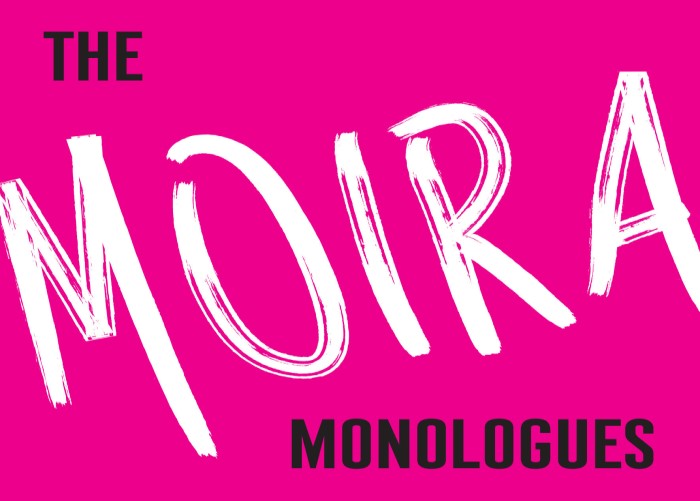 The Moira Monologues